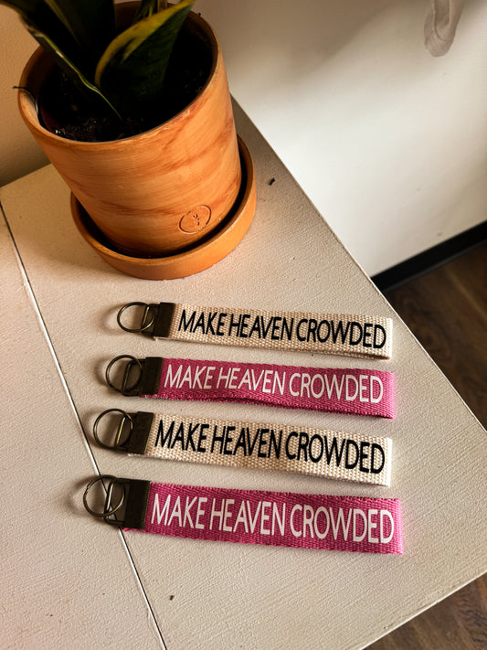 Make heaven crowded keychain