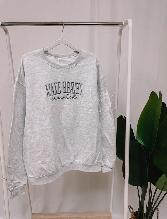 Make Heaven Crowded Crew - XL